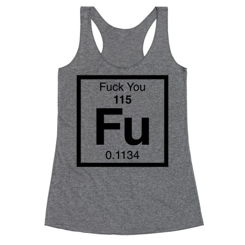 The Element Of F*** You Racerback Tank Top