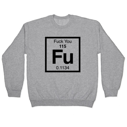 The Element Of F*** You Pullover