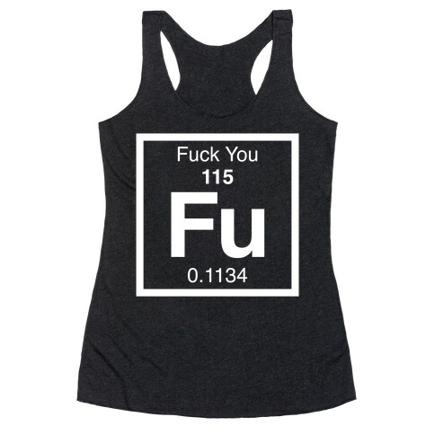 The Element Of F*** You Racerback Tank Top