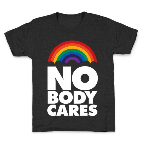 Nobody Cares Kids T-Shirt