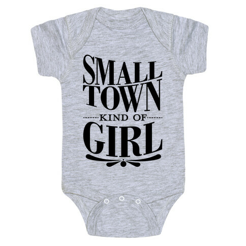 Small Town Kind Of Girl Baby One-Piece