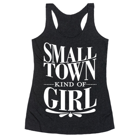 Small Town Kind Of Girl Racerback Tank Top