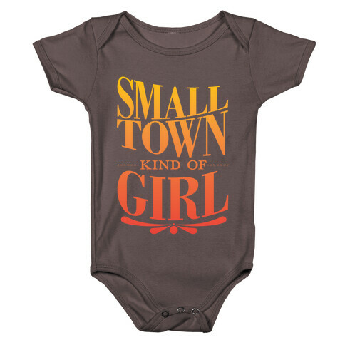 Small Town Kind Of Girl Baby One-Piece