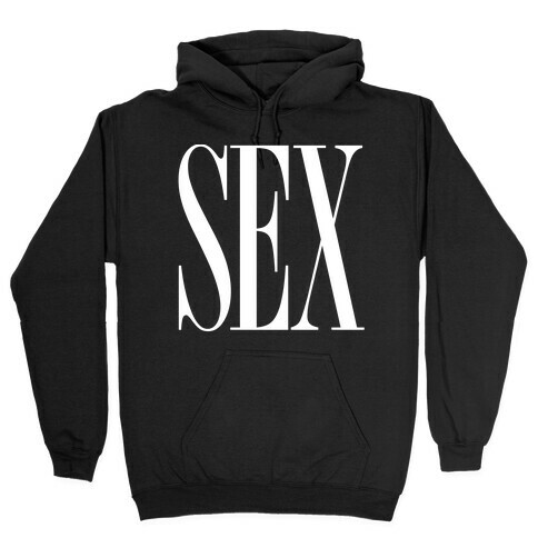 Sex (Text) Hooded Sweatshirt
