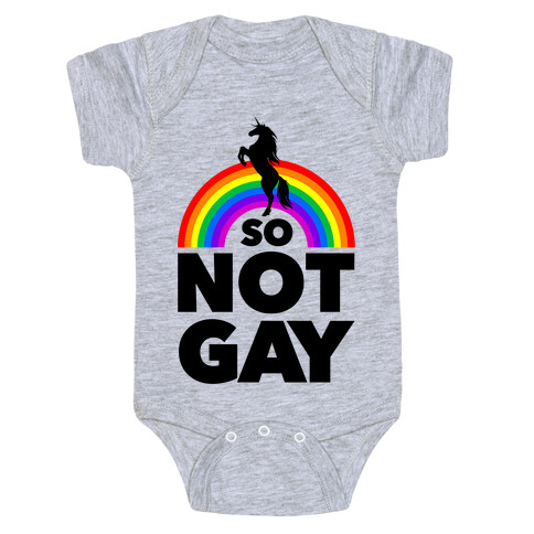 So Not Gay (White) Baby One-Piece