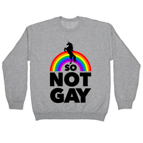 So Not Gay (White) Pullover