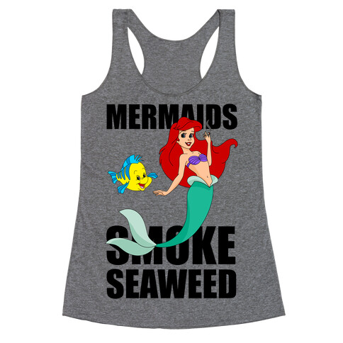 Mermaids Smoke Seaweed Racerback Tank Top