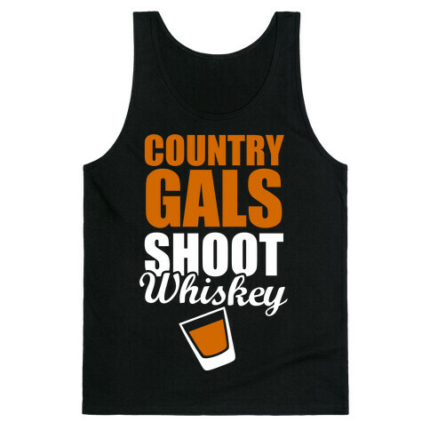 Country Gals Shoot Whiskey Tank Top