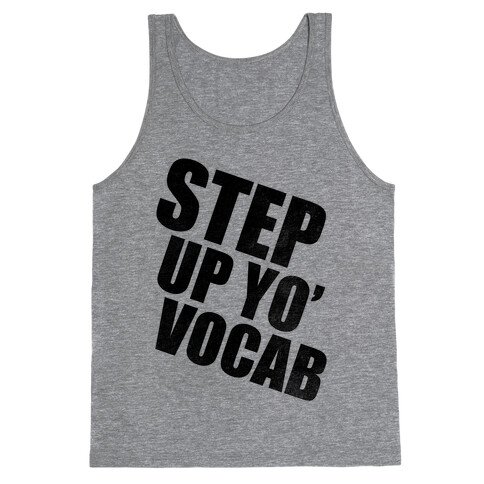 Step Up Yo' Vocab Tank Top