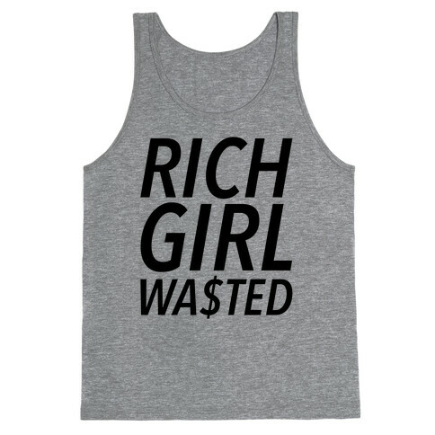 Rich Girl Wasted Tank Top
