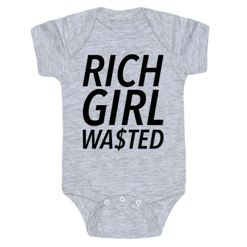 Rich Girl Wasted Baby One-Piece