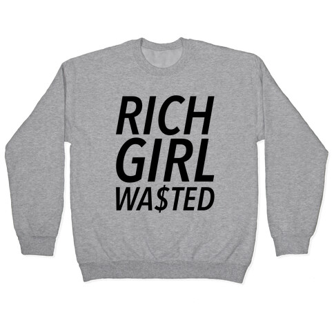 Rich Girl Wasted Pullover