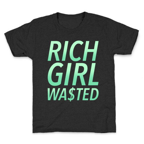 Rich Girl Wasted Kids T-Shirt