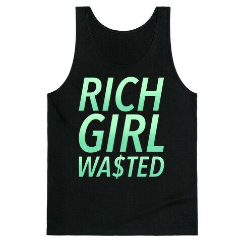 Rich Girl Wasted Tank Top