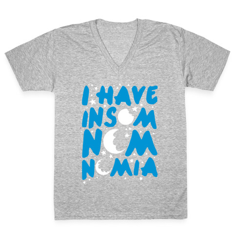 I Have Insom-nom-nom-ia V-Neck Tee Shirt