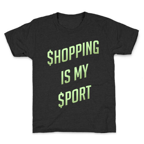 Shopping Is My Sport Kids T-Shirt