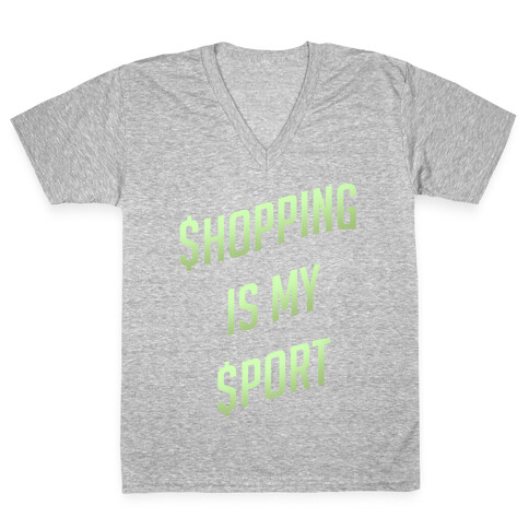 Shopping Is My Sport V-Neck Tee Shirt