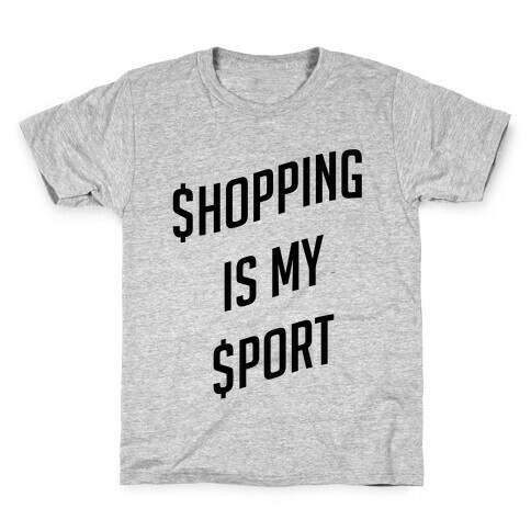 Shopping Is My Sport Kids T-Shirt