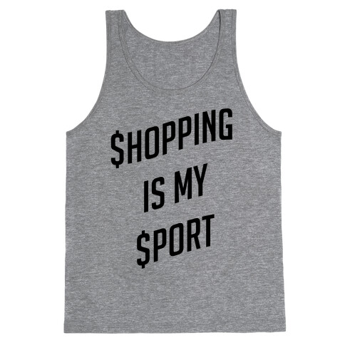 Shopping Is My Sport Tank Top