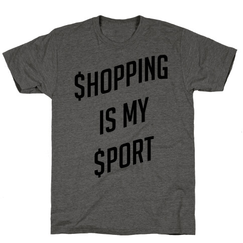 Shopping Is My Sport T-Shirt