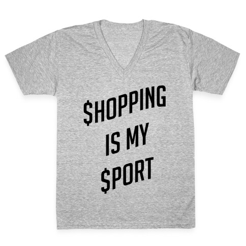 Shopping Is My Sport V-Neck Tee Shirt