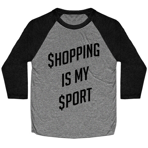 Shopping Is My Sport Baseball Tee