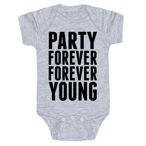 Party Forever Forever Young Baby One-Piece