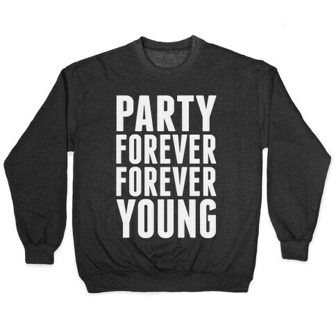 Party Forever Forever Young Pullover