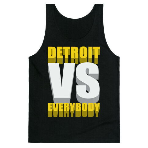 Detroit Vs Everybody Tank Top