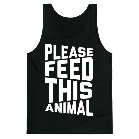 Please Feed This Animal Tank Top