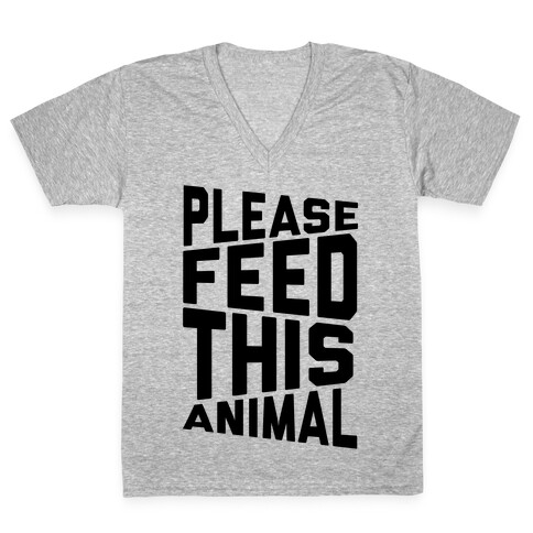 Please Feed This Animal V-Neck Tee Shirt