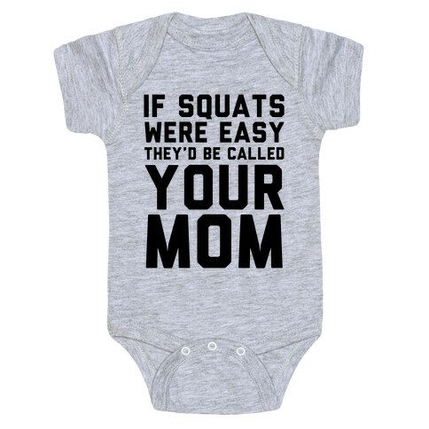 If Squats Were Easy Baby One-Piece