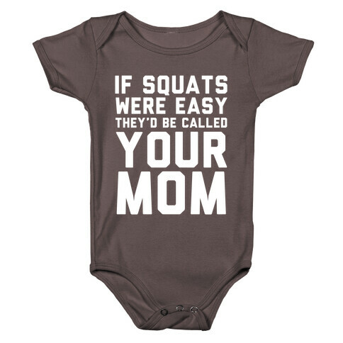 If Squats Were Easy Baby One-Piece