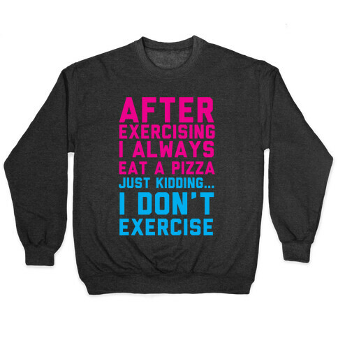 I Always Eat a Pizza Pullover