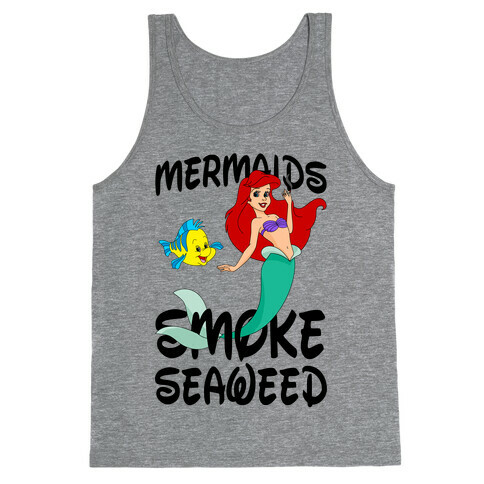 Mermaids Smoke Seaweed Tank Top