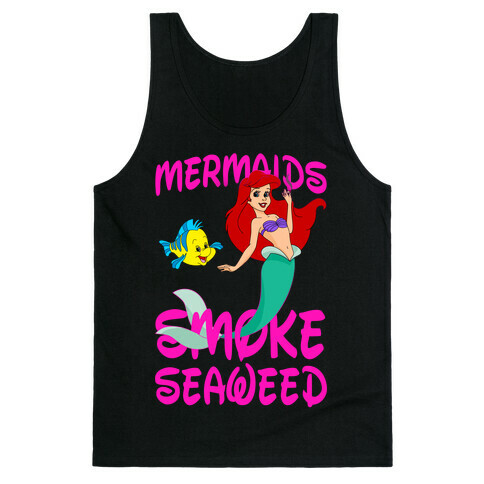 Mermaids Smoke Seaweed Tank Top