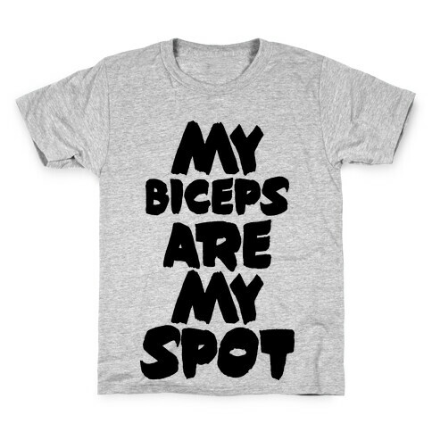 My Biceps Are My Spot Kids T-Shirt