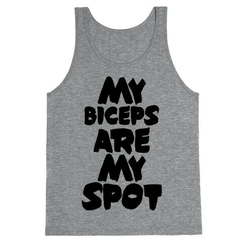 My Biceps Are My Spot Tank Top