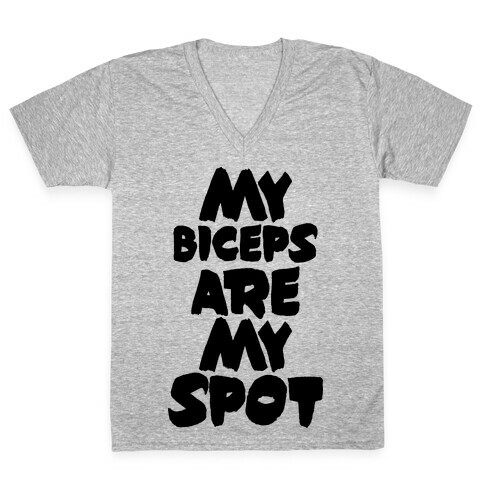 My Biceps Are My Spot V-Neck Tee Shirt