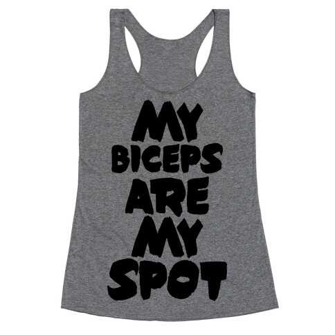 My Biceps Are My Spot Racerback Tank Top
