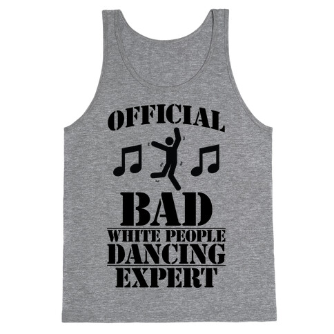 Official Bad White People Dancing Expert Tank Top