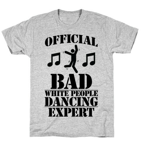 Official Bad White People Dancing Expert T-Shirt
