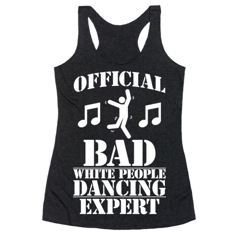 Official Bad White People Dancing Expert Racerback Tank Top