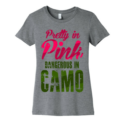 Pretty In Pink Dangerous In Camo Womens T-Shirt