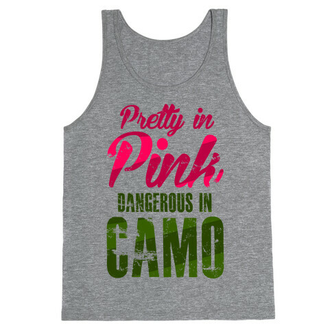 Pretty In Pink Dangerous In Camo Tank Top