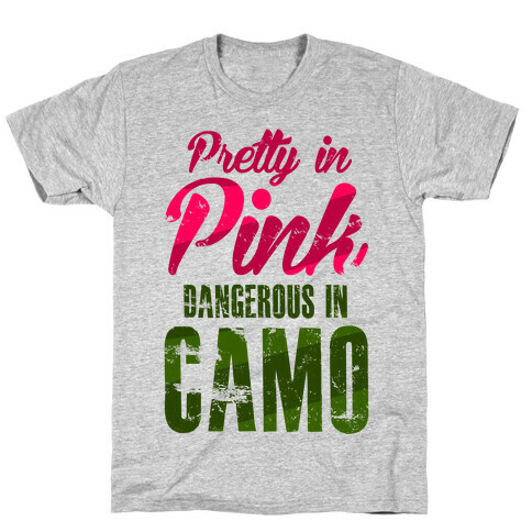 Pretty In Pink Dangerous In Camo T-Shirt