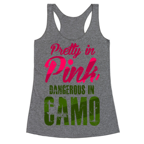 Pretty In Pink Dangerous In Camo Racerback Tank Top