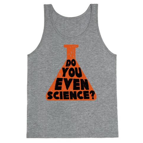 Do You Even Science Tank Top