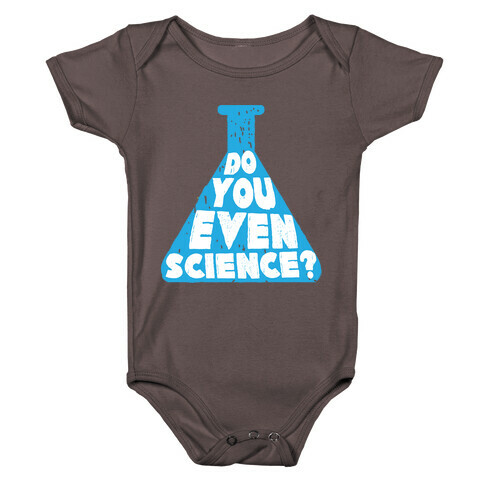 Do You Even Science Baby One-Piece