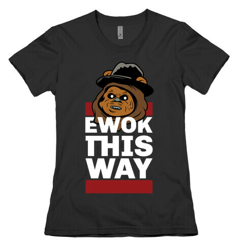 Ewok this Way Womens T-Shirt
